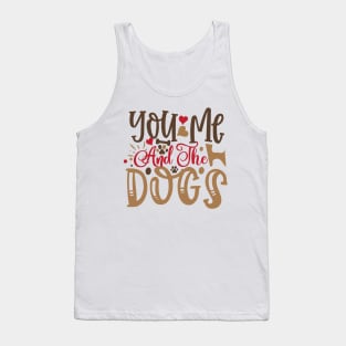 You me and the dogs Tank Top